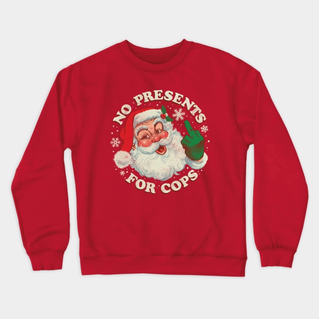 No Presents for Cops - Vintage Santa Claus ACAB Crewneck Sweatshirt by CTKR Studio